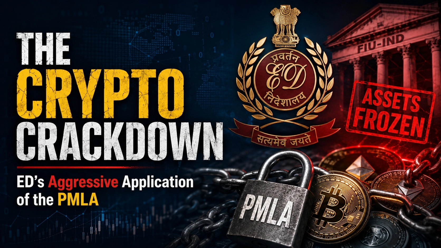The Crypto Crackdown: ED's Aggressive Application of the PMLA